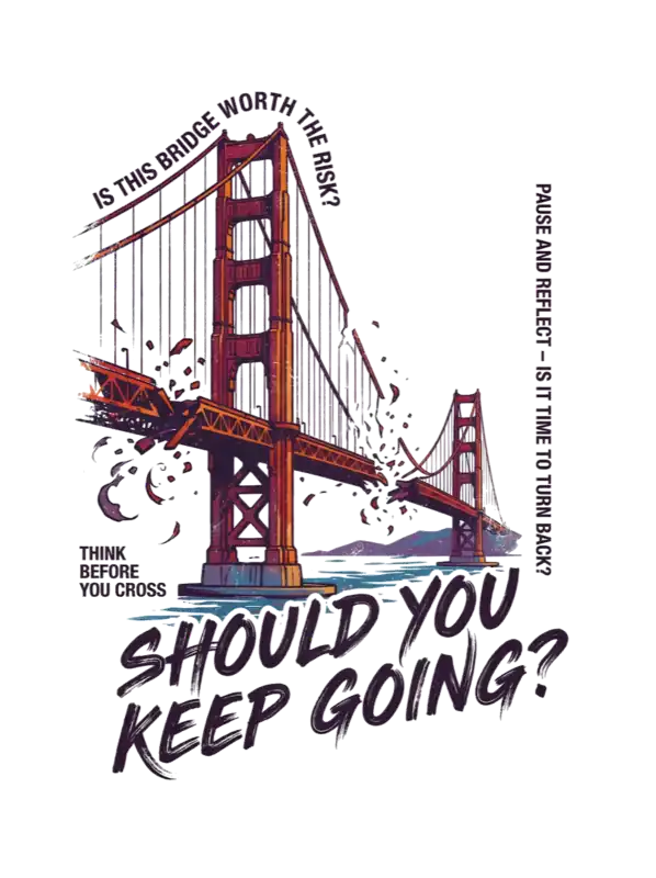 Should You Keep Going Bridge Hoodie